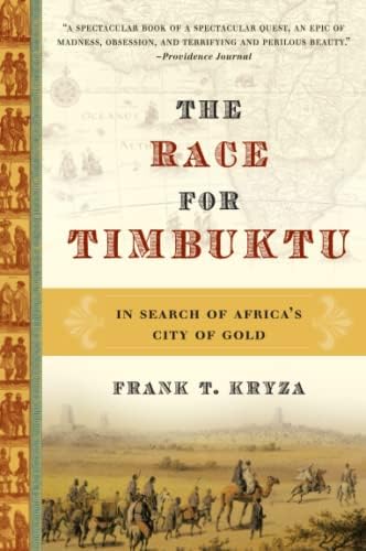 The Race for Timbuktu: In Search of Africa's City of Gold
