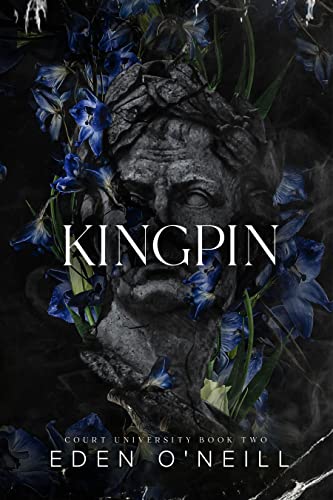 Kingpin: An Enemies to Lovers College Romance (Court University Book 2)