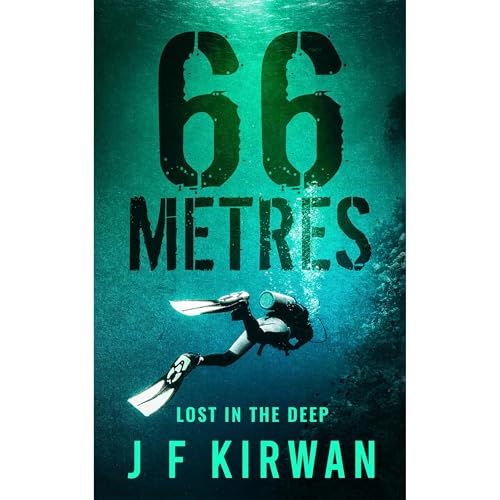 66 Metres Audiobook By J.F. Kirwan cover art