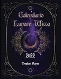 fasi lunari tattoo  calendario lunare wicca 2022: Grimorio calendario agenda 2022, completo di fasi lunari, segno astrologico della luna e appunti personalizzabili