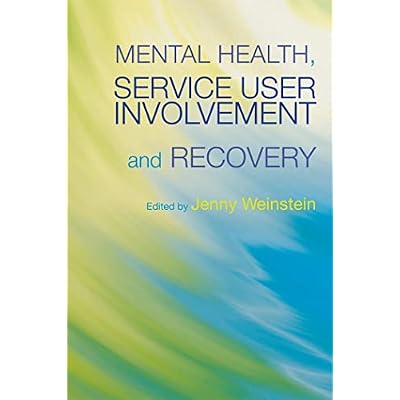 Mental Health, Service User Involvement and Recovery