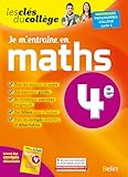 Je m\'entraîne en Maths - 4ème: Les clés du collège