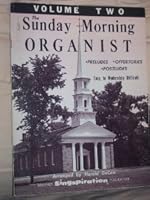 The Sunday Morning Organist Volume Two B0012QQSHK Book Cover