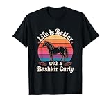 La Vida es Mejor con un Bashkir Curly Camiseta