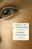 thomson to8 roms  Death of a Murderer (Vintage International) by Rupert Thomson (2008-08-12)