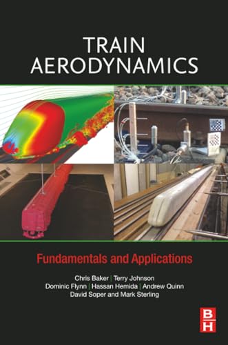 9780128133101 Train Aerodynamics: Fundamentals and Applications