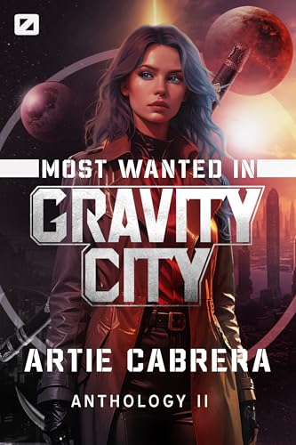 Cover of Most Wanted in Gravity City