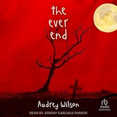 The Ever End Audiolibro Por Audrey Wilson arte de portada