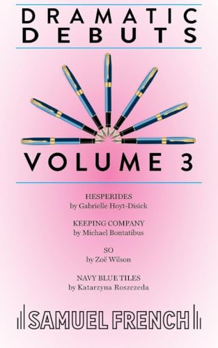 Dramatic Debuts Volume 3