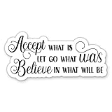 Accept What is Sticker - 3' Laptop Sticker - Waterproof Vinyl for Car, Phone, Water Bottle - Acceptance Inspirational Positive Attitude Mindset Decal