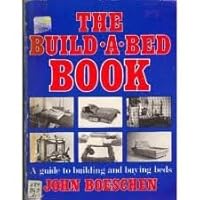 The Build-A-Bed Book: A Guide to Building and Buying Beds and Accessories 0312107668 Book Cover