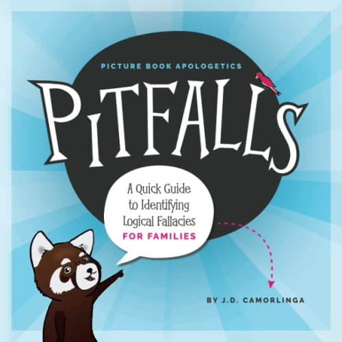  Pitfalls: A Quick Guide to Identifying Logical Fallacies for Families