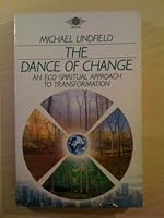 The Dance of Change: An Eco-Spiritual Approach to Transformation (Arkana) 0140190155 Book Cover