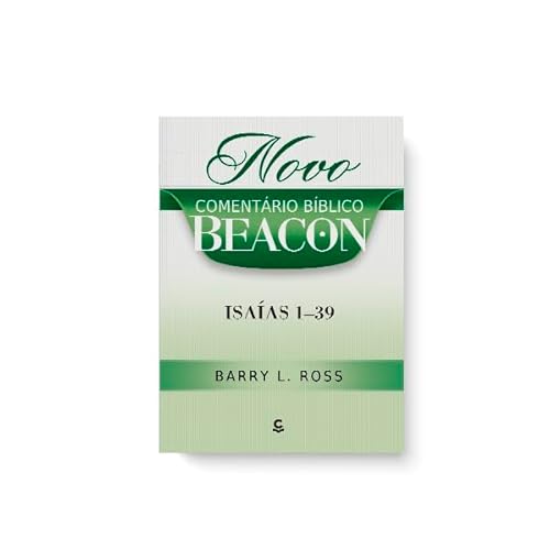Novo comentário bíblico Beacon – Isaías 1–39: