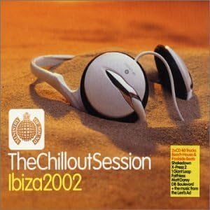 Ministry of Sound: Chillout Sessions - Ibiza 2002 by Ministry of Sound (2002-05-07)
