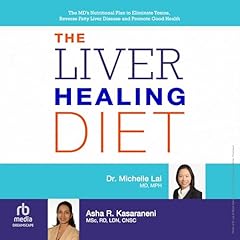 The Liver Healing Diet Audiolibro Por Dr. Michelle Lai, Asha Kasaraneni arte de portada