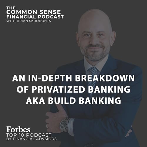 An In-Depth Breakdown of Privatized Banking aka Build Banking - Replay Podcast Por arte de portada