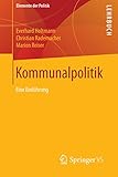 Kommunalpolitik: Eine Einführung (Elemente der Politik)