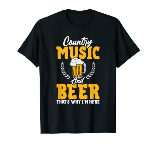 Música country y cerveza por eso estoy aquí Western USA Country Camiseta