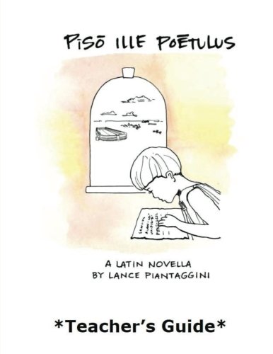Piso Ille Poetulus: Teacher's Guide