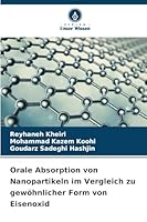 Orale Absorption von Nanopartikeln im Vergleich zu gewöhnlicher Form von Eisenoxid 620929958X Book Cover