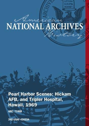 Pearl Harbor Scenes: HICKAM AFB, AND TRIPLER HOSPITAL, HAWAII, 1969
