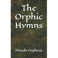 The Orphic Hymns
