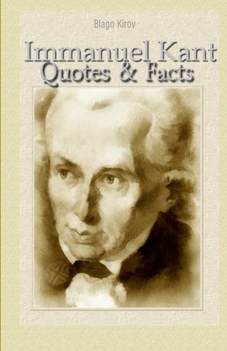 Immanuel Kant: Quotes & Facts
