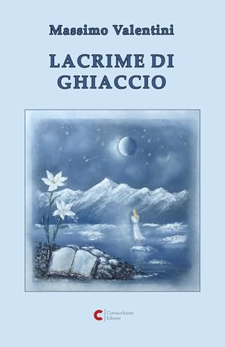 Lacrime di ghiaccio (Narrativa – Le storie Vol. 3)