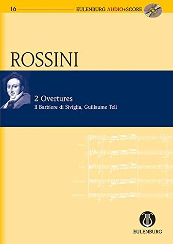 2 Overtures: The Barber of Seville and William Tell (Eulenburg Audio+Score Series)