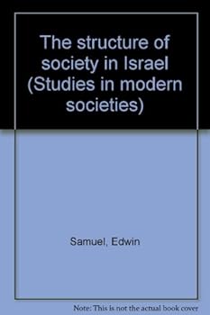 Unknown Binding The structure of society in Israel (Studies in modern societies) Book