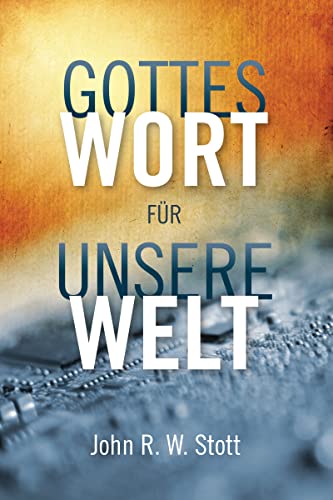Gottes Wort für unsere Welt (German Edition)