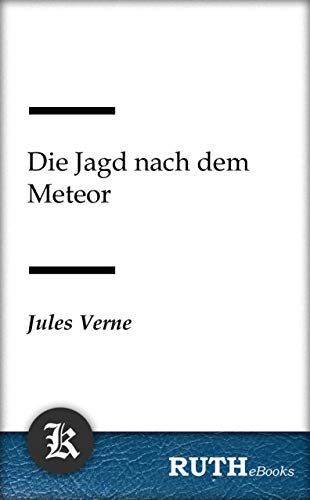 Die Jagd nach dem Meteor