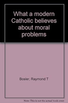 Paperback What a modern Catholic believes about moral problems Book