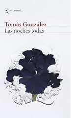Las noches todas (Biblioteca Breve)