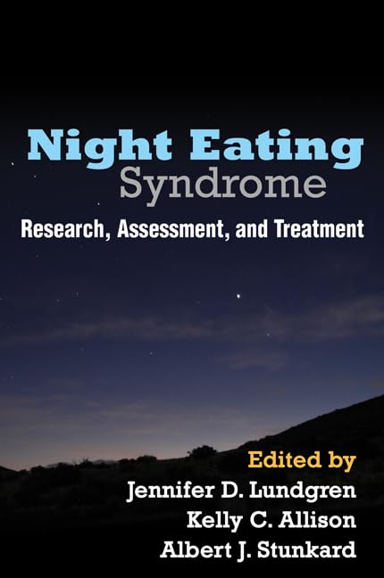 Night Eating Syndrome: Research, Assessment, and Treatment