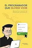 El programador que olvidó vivir: Burnout en la industria del software en Latinoamérica (Spanish Edition)