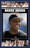 Barry Bonds: A Biography (Baseball's All-Time Greatest Hitters)