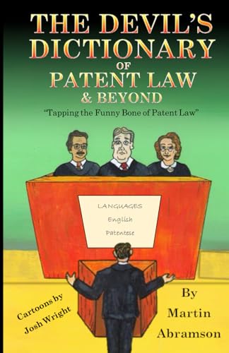 The Devil's Dictionary of Patent Law & Beyond: Tapping the Funny Bone of Patent Law