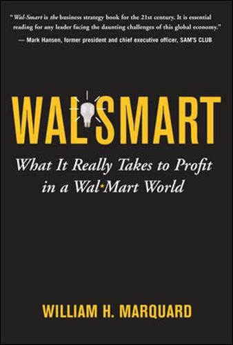 Wal-Smart: What It Really Takes to Profit in a Wal-Mart World