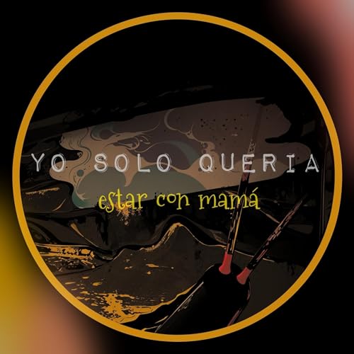 Yo S&oacute;lo Quer&iacute;a Estar con Mam&aacute; #10