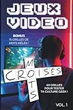  Mots Croisés Spécial Jeux Vidéo (Vol. 1): Le cadeau idéal pour tous les passionnés de jeux vidéo !