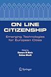 On Line Citizenship: Emerging Technologies for European Cities