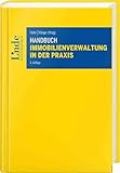 Handbuch Immobilienverwaltung in der Praxis (Linde Lehrbuch)