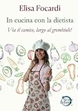  In cucina con la dietista