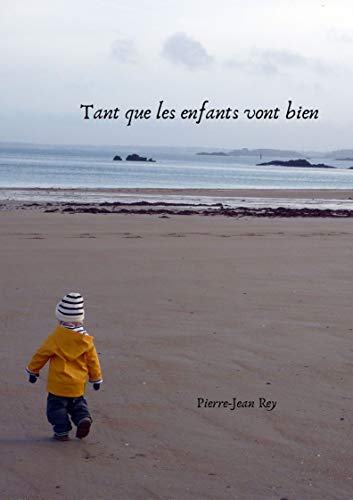 Télécharger Tant que les enfants vont bien Francais PDF