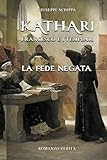  Kathari - Francesco e i Templari: La fede negata
