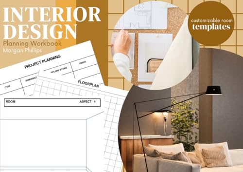 Interior Design Planning Workbook: Interior Design Tool For Beginners, Interior