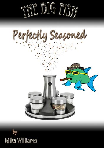 The Big Fish... Perfectly Seasoned (The Big Fish Tails Book 3)