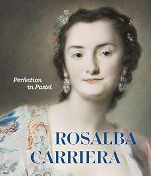 Hardcover Rosalba Carriera: Perfection in Pastel Book